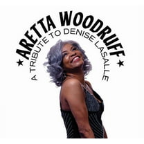 Aretta Woodruff - A Tribute To Denise Lasalle - Music & Performance - CD