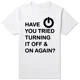 thumbnail image 1 of ¿Has probado a apagar y encender de nuevo? Camisetas para hombre, regalo de cumpleaños divertido para hombre, nerd, programador, hacker, camiseta genial., 1 of 8