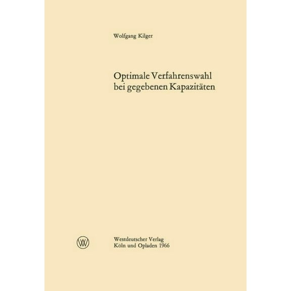 Optimale Verfahrenswahl Bei Gegebenen Kapazitäten, (Paperback)
