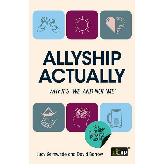Allyship Actually: Why it's 'We' and not 'Me', (Paperback)