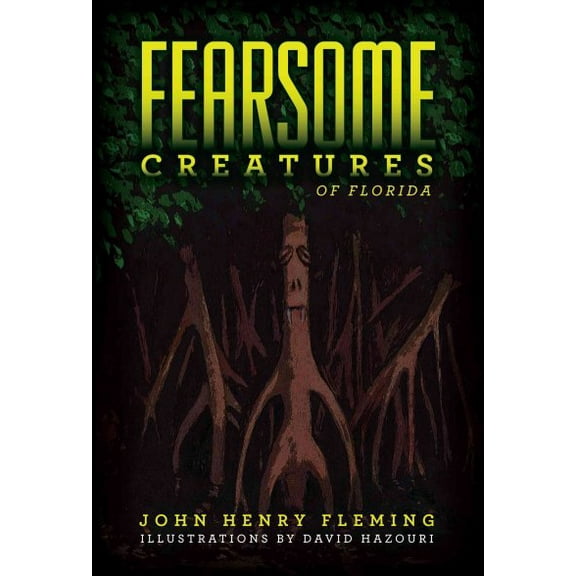 Fearsome Creatures of Florida (Paperback) by John Henry Fleming