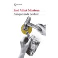 thumbnail image 1 of Aunque nada perdure SEIX BARRAL JOSE ADIAK MONTOYA, 1 of 2
