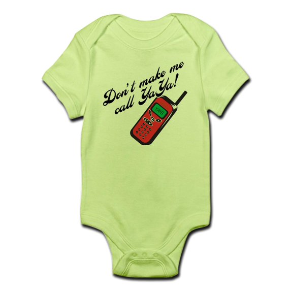 CafePress - Don't Make Me Call Yaya Baby Onesie - Baby Light Bodysuit