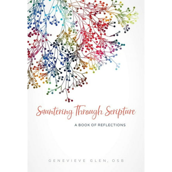 Sauntering Through Scripture : A Book of Reflections (Paperback)