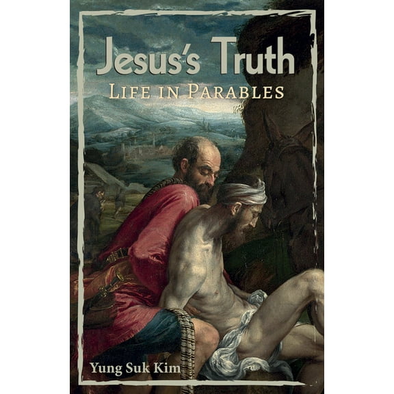 Jesus's Truth: Life in Parables, (Hardcover)