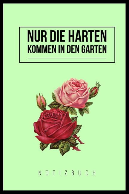 Nur Die Harten Kommen in Den Garten A5 Punkteraster Notizbuch