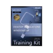 Microsoft Supporting Users and Troubleshooting Desktop Applications on Microsoft Windows XP (Exam 70-272) MCDST Self-Paced Training Kit