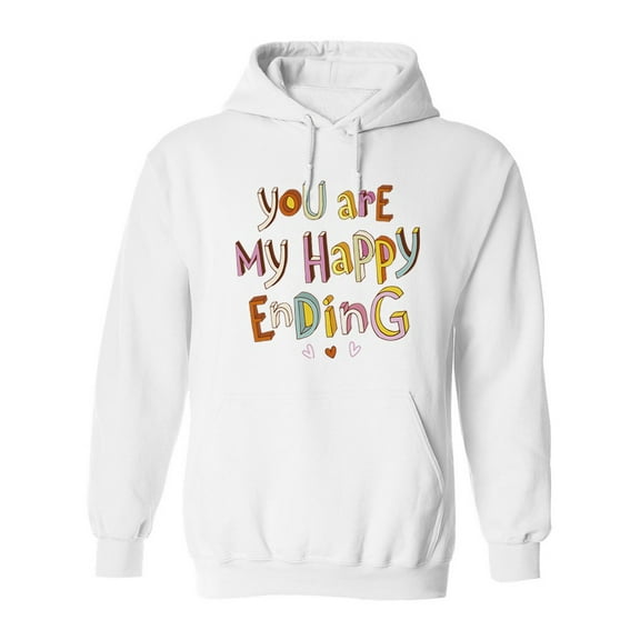 You Are My Happy Ending Design Hoodie Women - Women Hoodie, White, 3XL