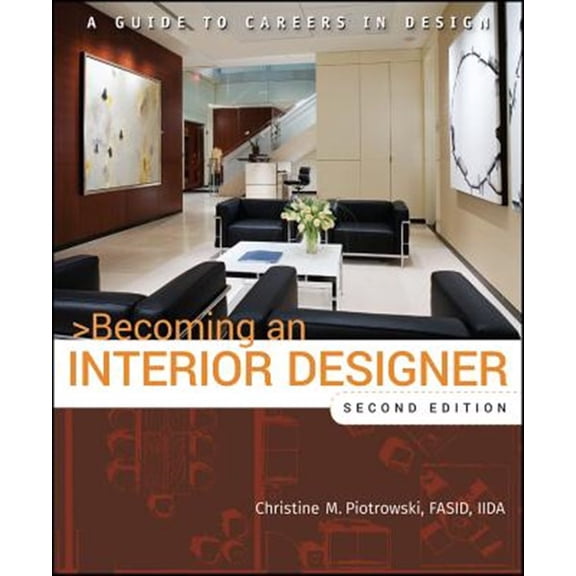 Pre-Owned Becoming an Interior Designer: A Guide to Careers in Design (Paperback) 0470114231 9780470114230