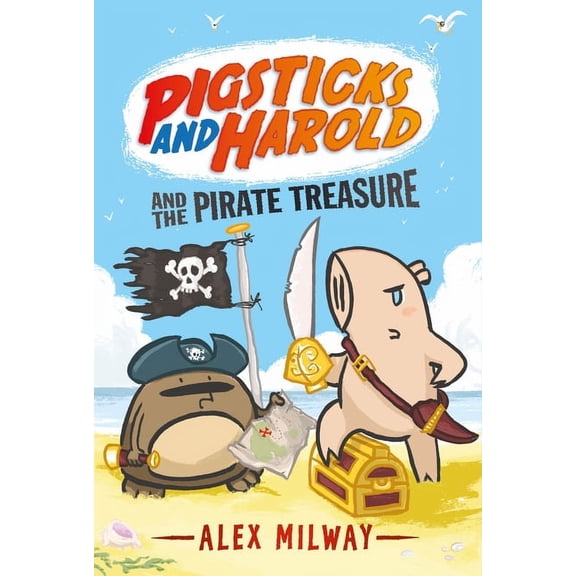Pigsticks and Harold Pigsticks and Harold and the Pirate Treasure, (Hardcover)