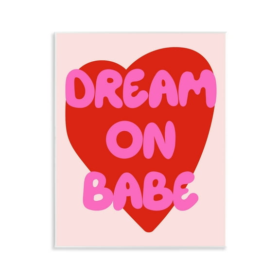 Stupell Industries Dream On Babe Red Heart Quotes and Sayings Painting Unframed Art Print Wall Art, 11 x 14