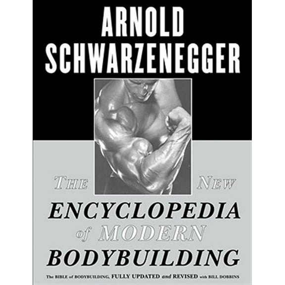 Pre-Owned The New Encyclopedia of Modern Bodybuilding : The Bible of Bodybuilding, Fully Updated and Revised (Paperback) 0684857219 9780684857213