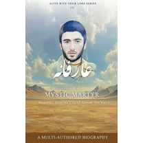 Mystic Martyr: Memories from the Life of Aḥmad ʿAlī Nayrī, (Paperback)