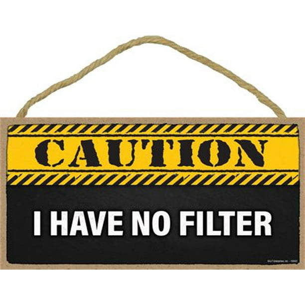 Caution I Have No Filter Funny Signs for Home Decor, Humorous Wood Sign, Funny Wall Decor, Signs with Funny Sayings, Room Decor, Hanging Signs with Quotes for Home Decor, 5 Caution I Have No Filter Funny Signs for Home Decor, Humorous Wood Sign, Funny Wall Decor, Signs with Funny Sayings, Room Decor, Hanging Signs with Quotes for Home Decor, 5