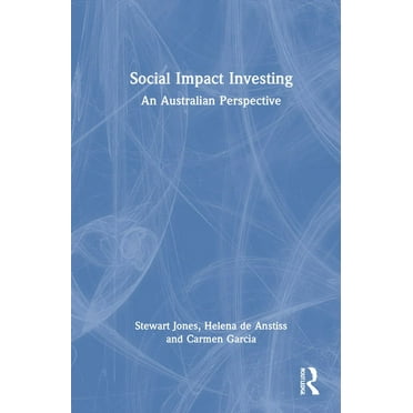 Social Impact Investing: An Australian Perspective, (Hardcover)
