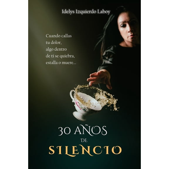 30 años de silencio: Memorias noveladas, (Paperback)
