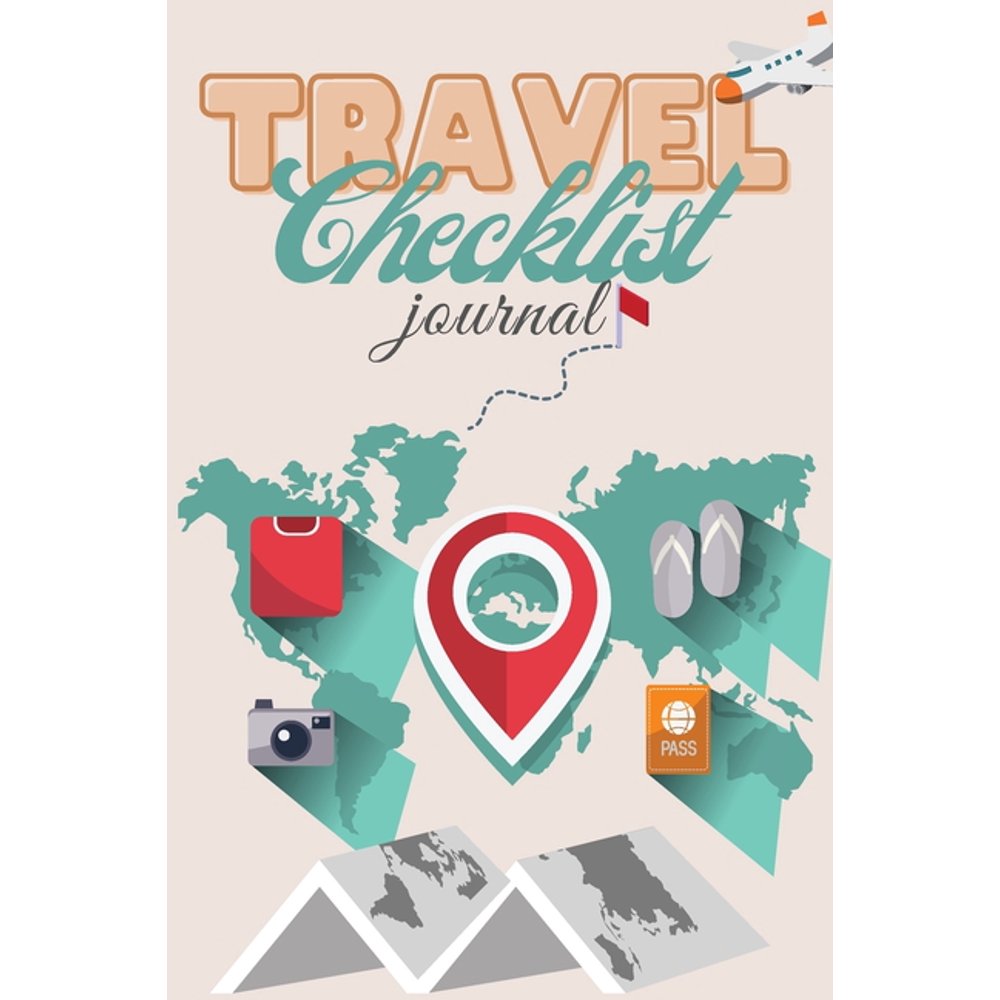 Travel Checklist Journal The Perfect Travel Notebook and Vacation