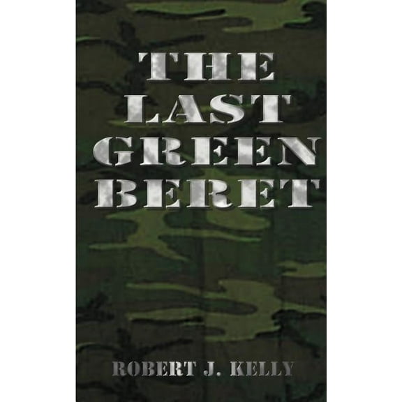 The Last Green Beret, (Paperback)