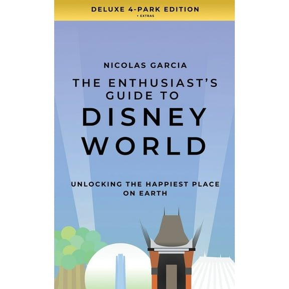 The Enthusiast's Guide to Disney World, (Paperback)