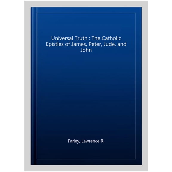 Pre-Owned Orthodox Bible Study Companion: Universal Truth : The Catholic Epistles of James, Peter, Jude, and John (Paperback)