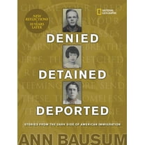 Denied, Detained, Deported (Updated) : Stories from the Dark Side of American Immigration (Hardcover)