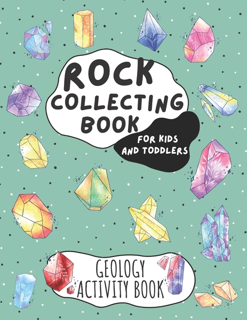 Rock Collecting Book for Kids and Toddlers Geology Activity Book
