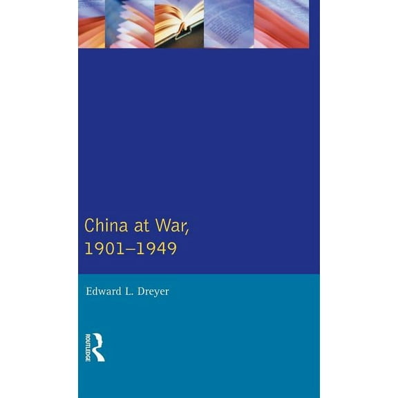 Modern Wars in Perspective China at War 1901-1949, (Hardcover)