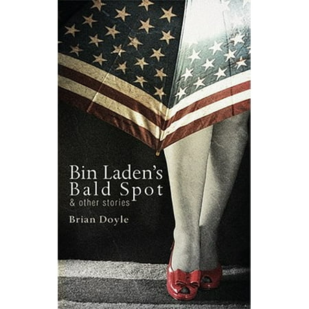 Bin Laden's Bald Spot : & Other Stories