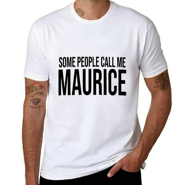 Some People Call Me Maurice Rock And Roll T-Shirt Some People Call Me Maurice Rock And Roll T-Shirt