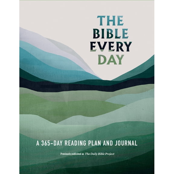 The Bible Every Day: A 365-Day Reading Plan and Journal, (Paperback)
