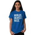 thumbnail image 3 of Worlds Okayest Niece Family Love Women's Graphic T Shirt Tees Brisco Brands L, 3 of 5