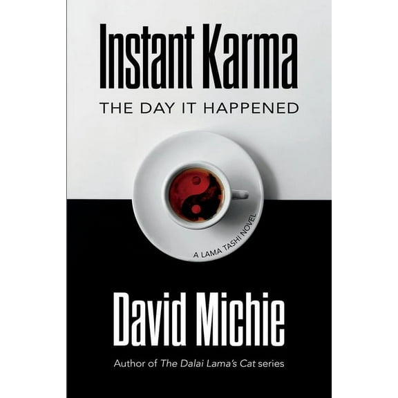 Instant Karma: The Day It Happened, (Paperback)