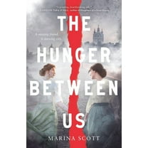 The Hunger Between Us, (Hardcover)