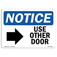 thumbnail image 1 of SignMission OS-NS-A-1218-L-18804 12 x 18 in. OSHA Notice Sign - Use Other Door Right Arrow, 1 of 1