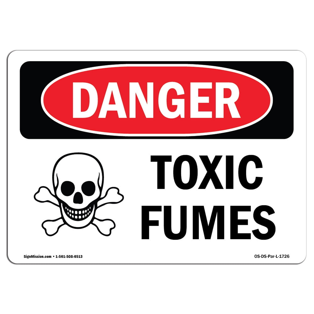 OSHA Danger Sign Toxic Fumes Heavy Duty Sign or Label