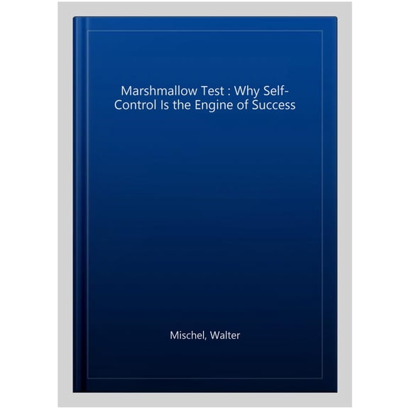 Pre-Owned The Marshmallow Test: Why Self-Control Is the Engine of Success (Paperback) 0316230863 9780316230865