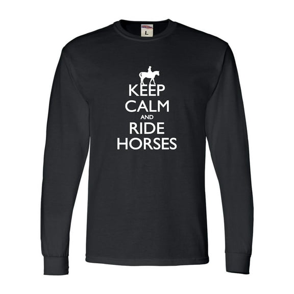 Adult Keep Calm And Ride Horses Equestrian Horse Lovers Long Sleeve T-Shirt