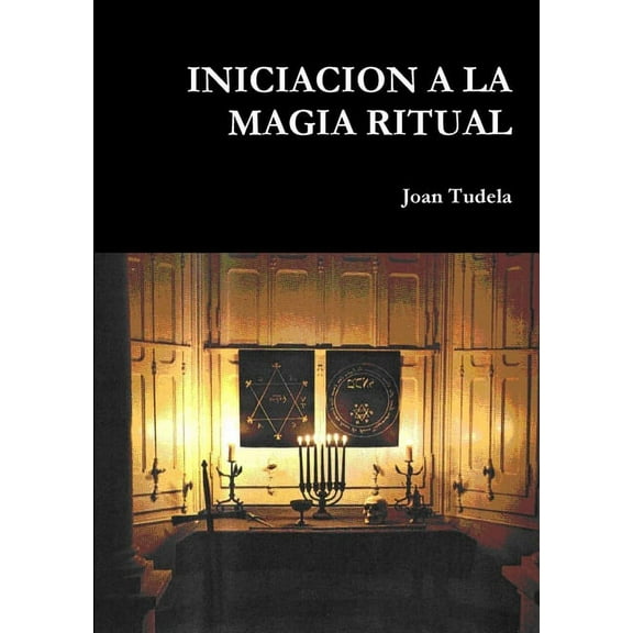Iniciacion a la Magia Ritual, (Paperback)