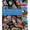 Blue Ribbon Afghans from America's State Fairs: 40 Prize-Winning Crocheted Designs, Used [Paperback]