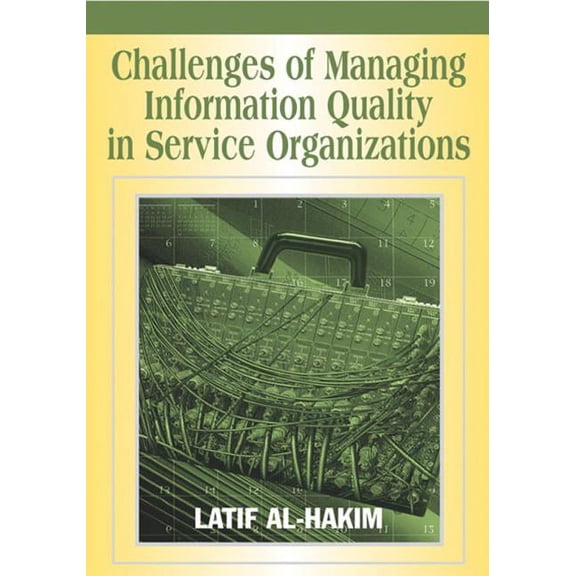 Challenges of Managing Information Quality in Service Organizations, (Hardcover)
