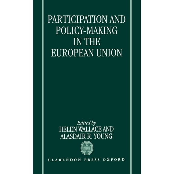 Participation and Policy-Making in the European Union, (Hardcover)