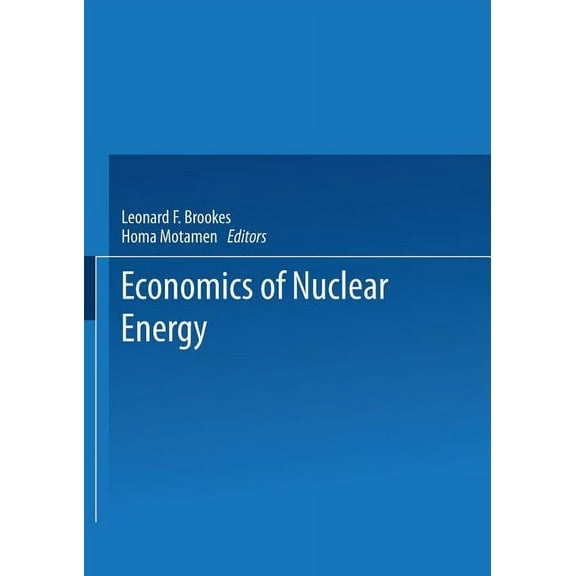 The Economics of Nuclear Energy, (Paperback)