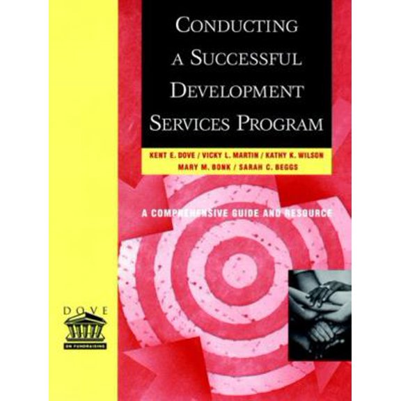 Pre-Owned Dove on Fundraising Series Conducting a Successful Development Services Program, (Paperback)
