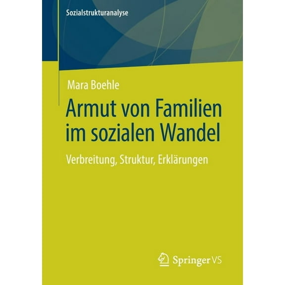 Sozialstrukturanalyse Armut Von Familien Im Sozialen Wandel: Verbreitung, Struktur, Erklärungen, (Paperback)