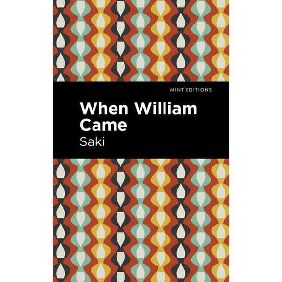 Mint Editions (Scientific and Speculativ When William Came, (Hardcover)