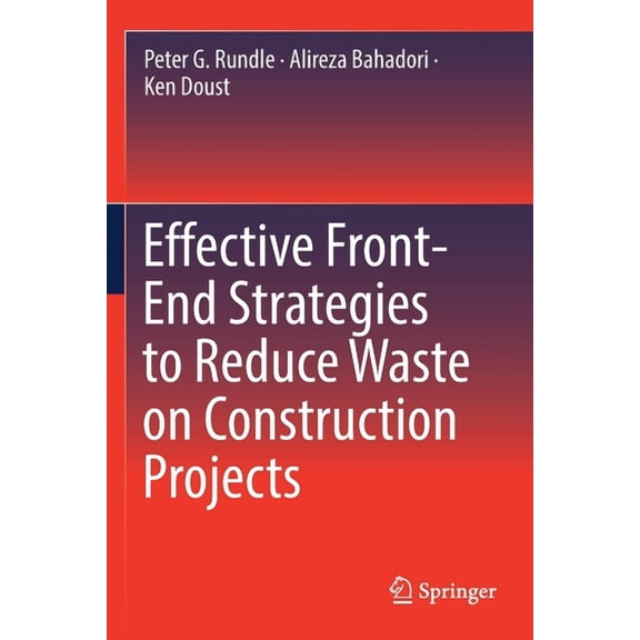 Effective Front-End Strategies to Reduce Waste on Construction Projects, (Paperback)