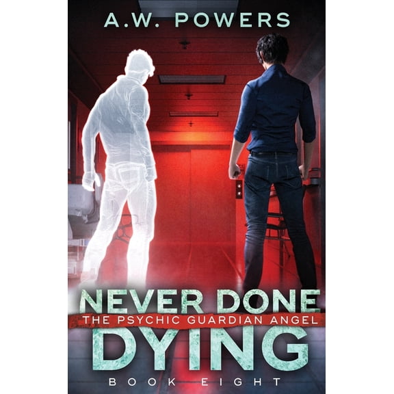 The Psychic Guardian Angel Never Done Dying, Book 8, (Paperback)