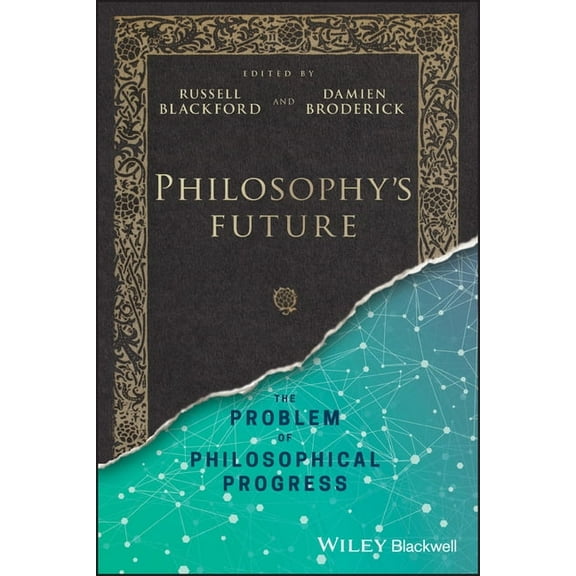 Philosophy's Future: The Problem of Philosophical Progress, (Paperback)