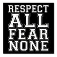 thumbnail image 1 of DistinctInk Custom Bumper Sticker - 6" x 6" Decorative Decal - Black Background - Respect All Fear None, 1 of 2