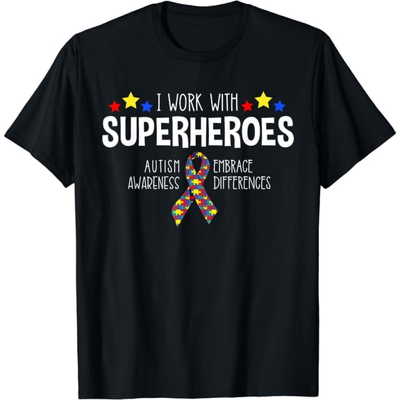 I Work With Superheroes Special Education Teacher T Shirt